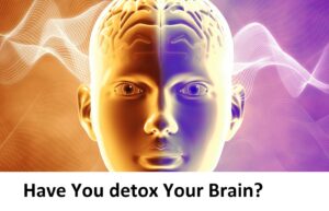 Read more about the article Have You Detox Your Brain? Here Are Some Best and Simple Ways to Detox Your Brain